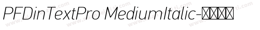 PFDinTextPro MediumItalic字体转换